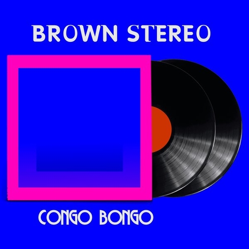 Brown Stereo - Congo Bongo [SBR073]
